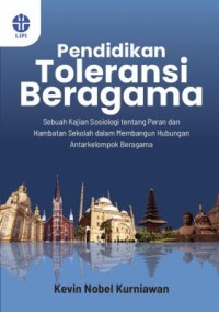 Image of Pendidikan toleransi beragama, sebuah kajian sosiologi tentang peran sekolah dalam membangun hubungan antarkelompok beragama