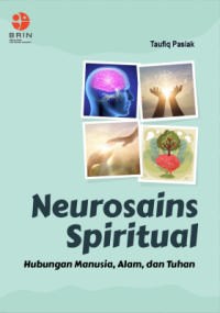 Image of Neurosains spiritual :hubungan manusia, alam, dan tuhan