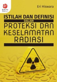 Image of Istilah dan definisi dalam proteksi dan keselamatan radiasi